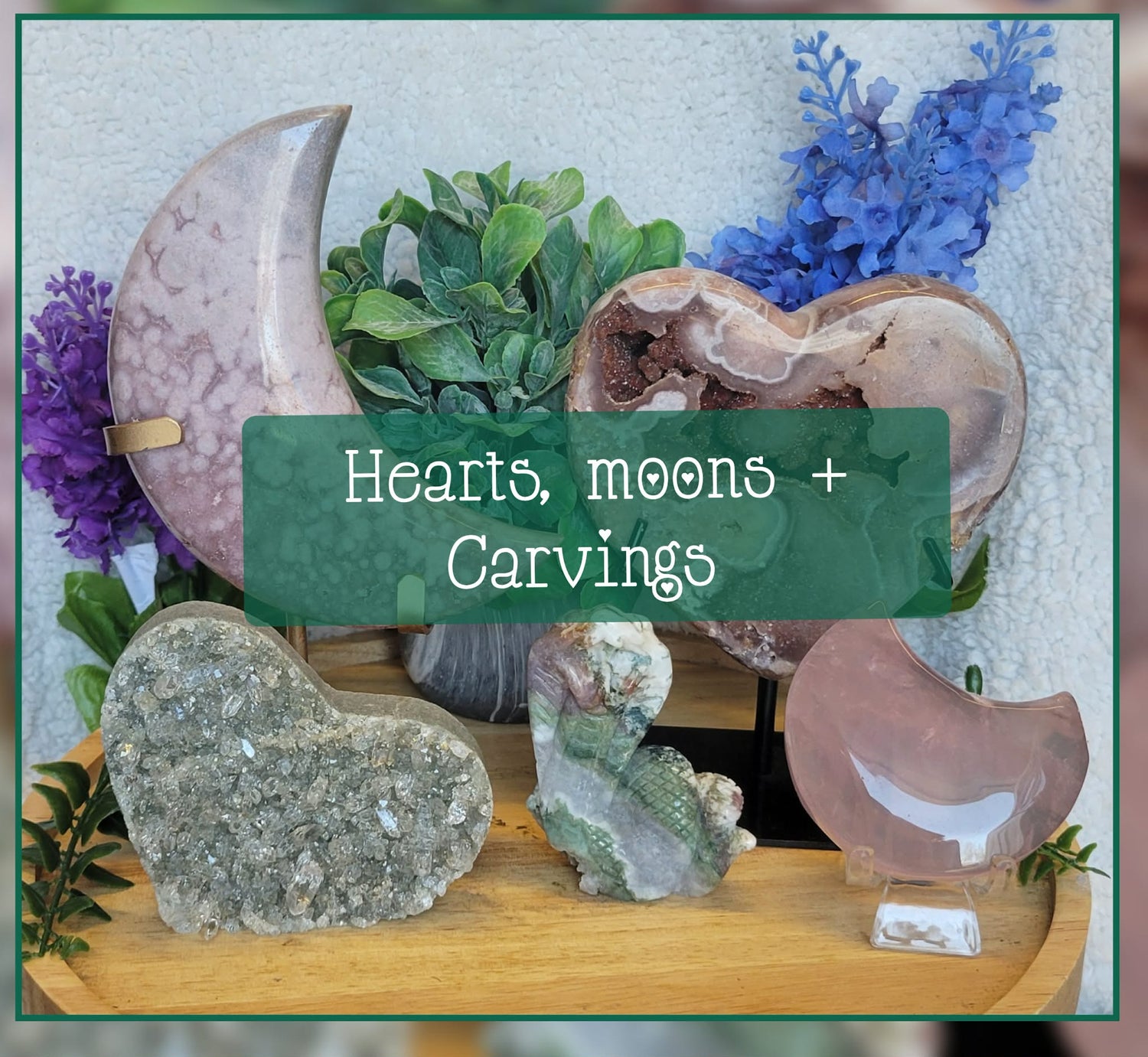 Hearts Moons + Carvings